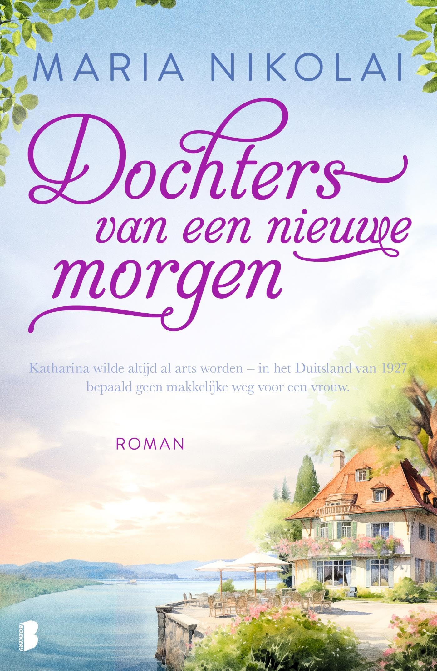 Dochters van een nieuwe morgen: Katharina wilde altijd al arts worden - in het Duitsland van 1927 bepaald geen makkelijke weg voor een vrouw. Fiction Books
