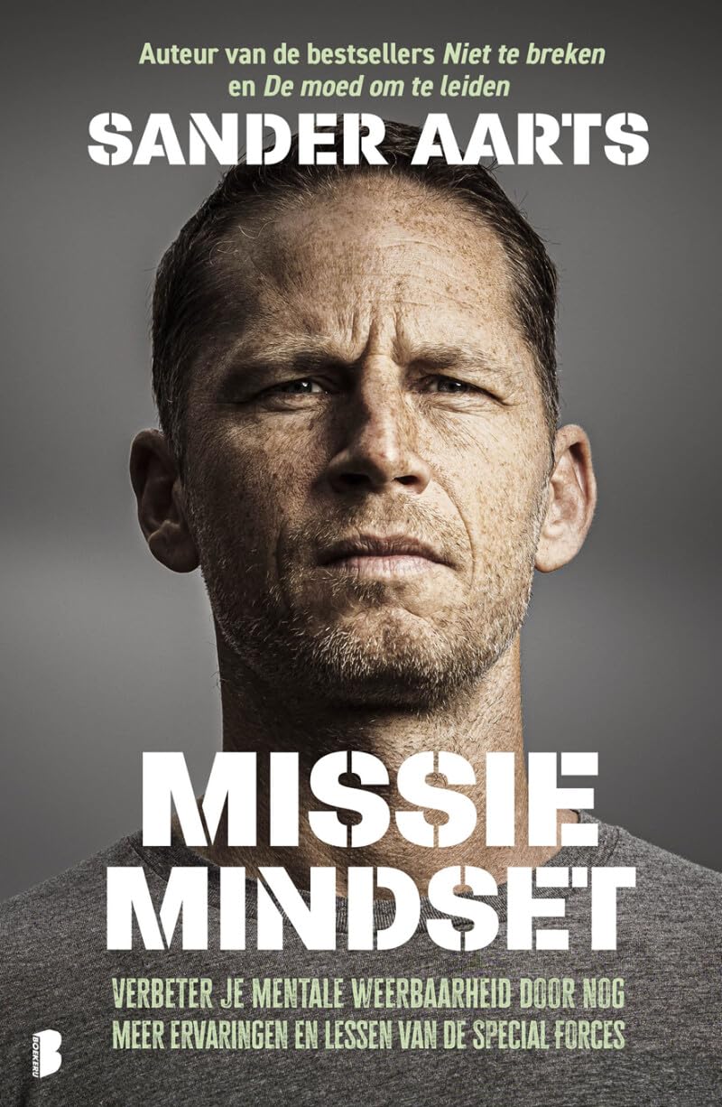 Missie mindset: Verbeter je mentale weerbaarheid door nog meer ervaringen en lessen van de Special Forces book