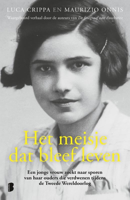 Het meisje dat bleef leven: een jonge vrouw zoekt naar sporen van haar ouders die verdwenen tijdens de Tweede Wereldoorlog Books