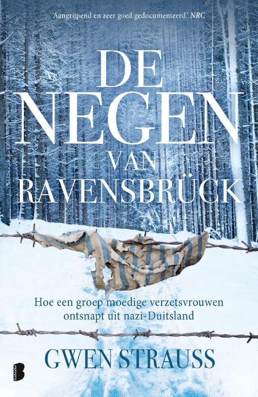 De negen van Ravensbrück: Hoe een groep moedige verzetsvrouwen ontsnapte uit nazi-Duitsland Politics & History