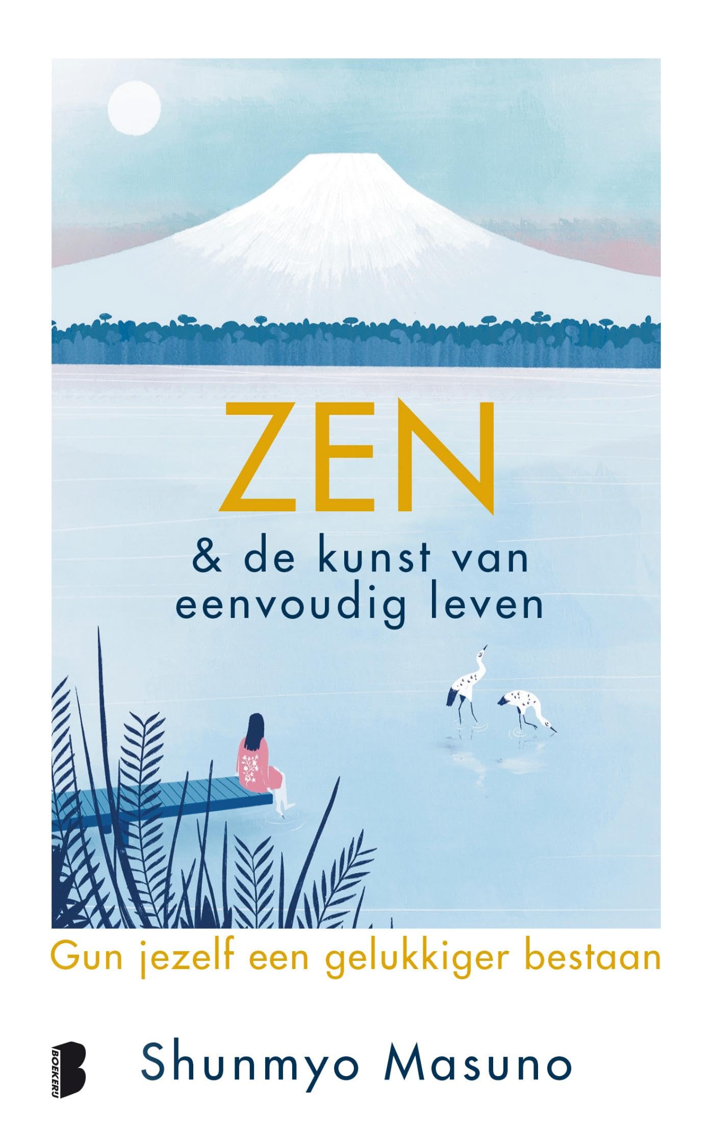 Zen & de kunst van eenvoudig leven: Gun jezelf een gelukkiger bestaan book
