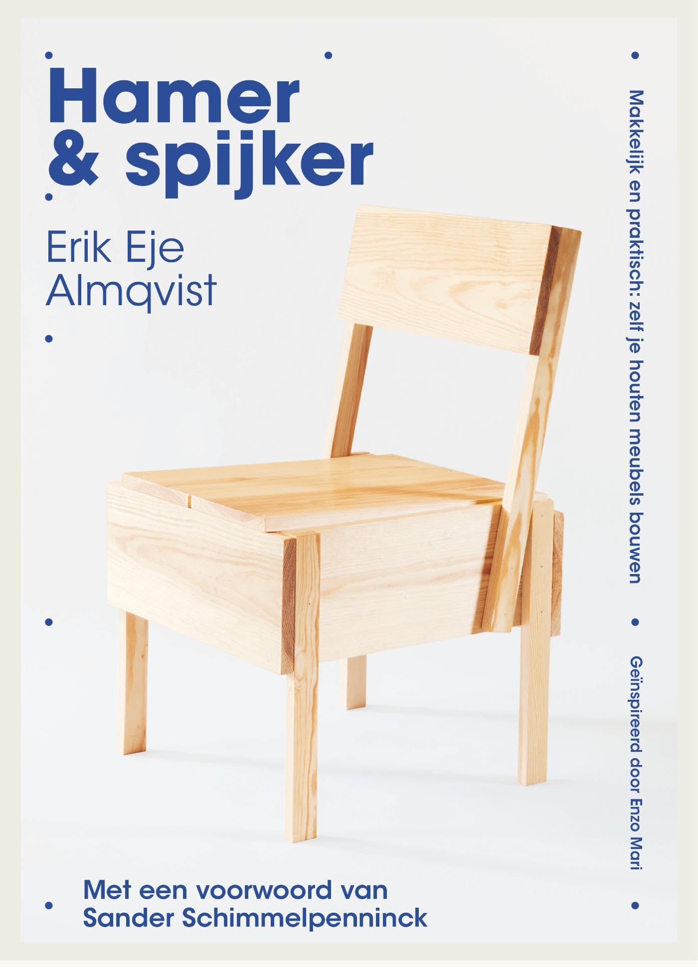 Hamer & spijker: makkelijk en praktisch : zelf je houten meubels bouwen book
