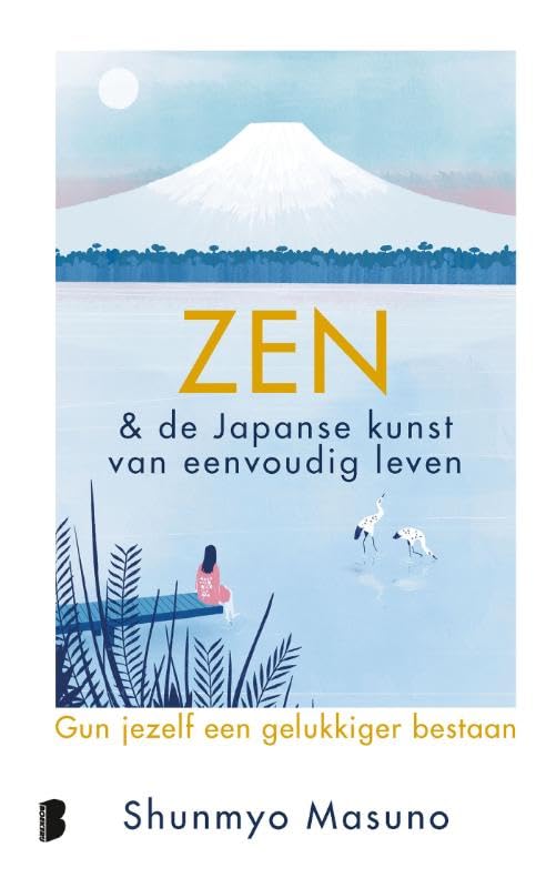 Zen & de Japanse kunst van eenvoudig leven: Gun jezelf een gelukkiger bestaan book