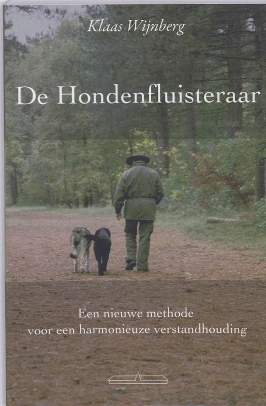 De Hondenfluisteraar: een nieuwe methode voor een harmonieuze verstandhouding Pets