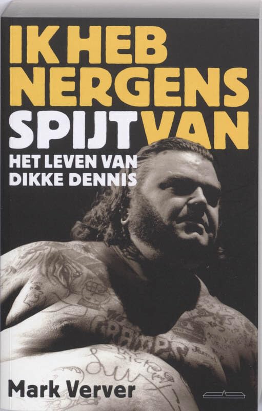 Ik heb nergens spijt van: het leven van Dikke Dennis book