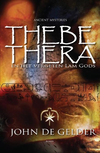 Thebe-Thera en het vergeten Lam Gods: en het vergeten lam Gods book