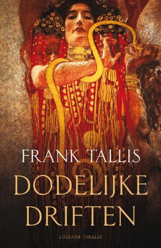 Dodelijke driften: verzamlede werken van Liebermann (Verzamelde werken van Liebermann, 1) Contemporary literature