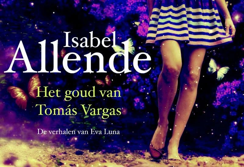 Het goud van Thomas Vargas: de verhalen van Eva Luna (Dwarsligger, 139) Contemporary literature