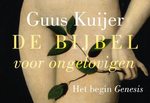 De bijbel voor ongelovigen: het begin. Genesis book