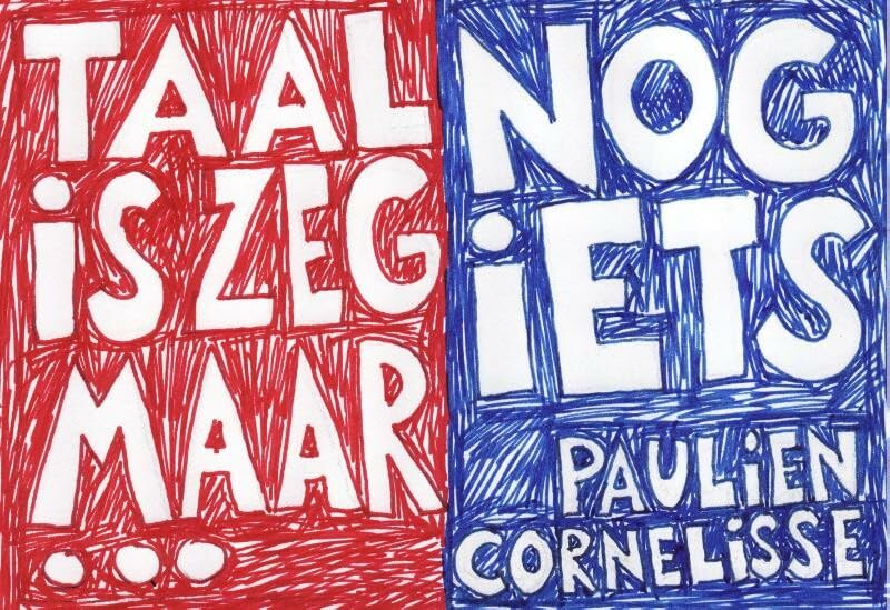 Taal is zeg maar echt mijn ding en dan nog iets (Dwarsligger) Essays & Short Stories
