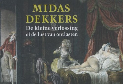 De kleine verlossing, of De lust van ontlasten: of de lust van ontlasten book
