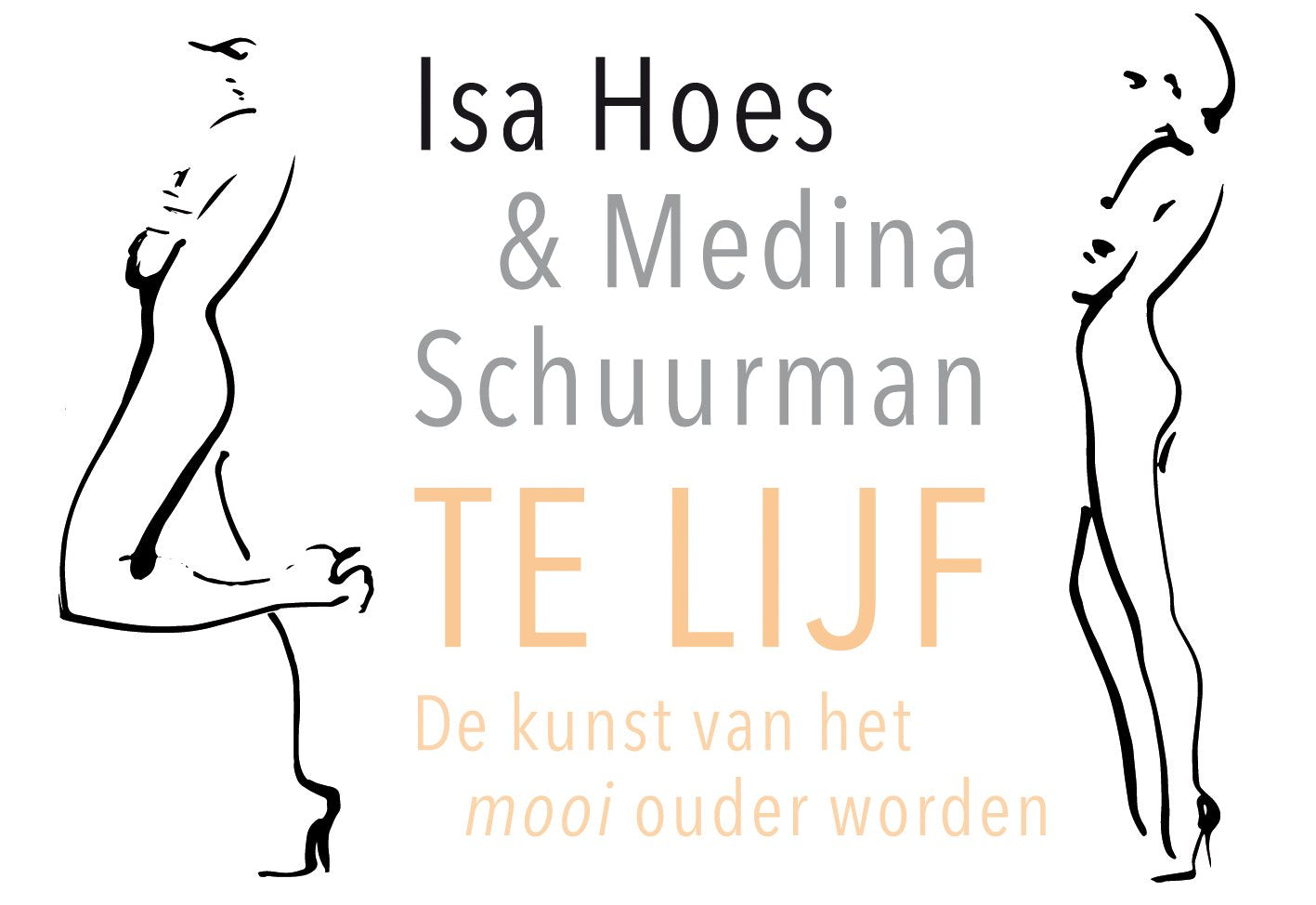 Te lijf: de kunst van het mooi ouder worden (Dwarsligger, 436) Business, Finance & Career