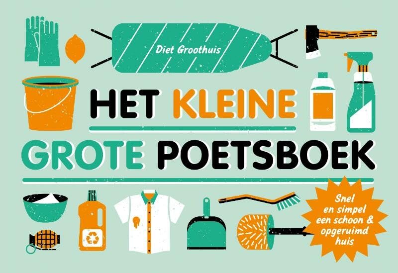 Het kleine grote poetsboek: snel en simpel een schoon en opgeruimd huis (Dwarsligger, 454) Hobbies & Crafts