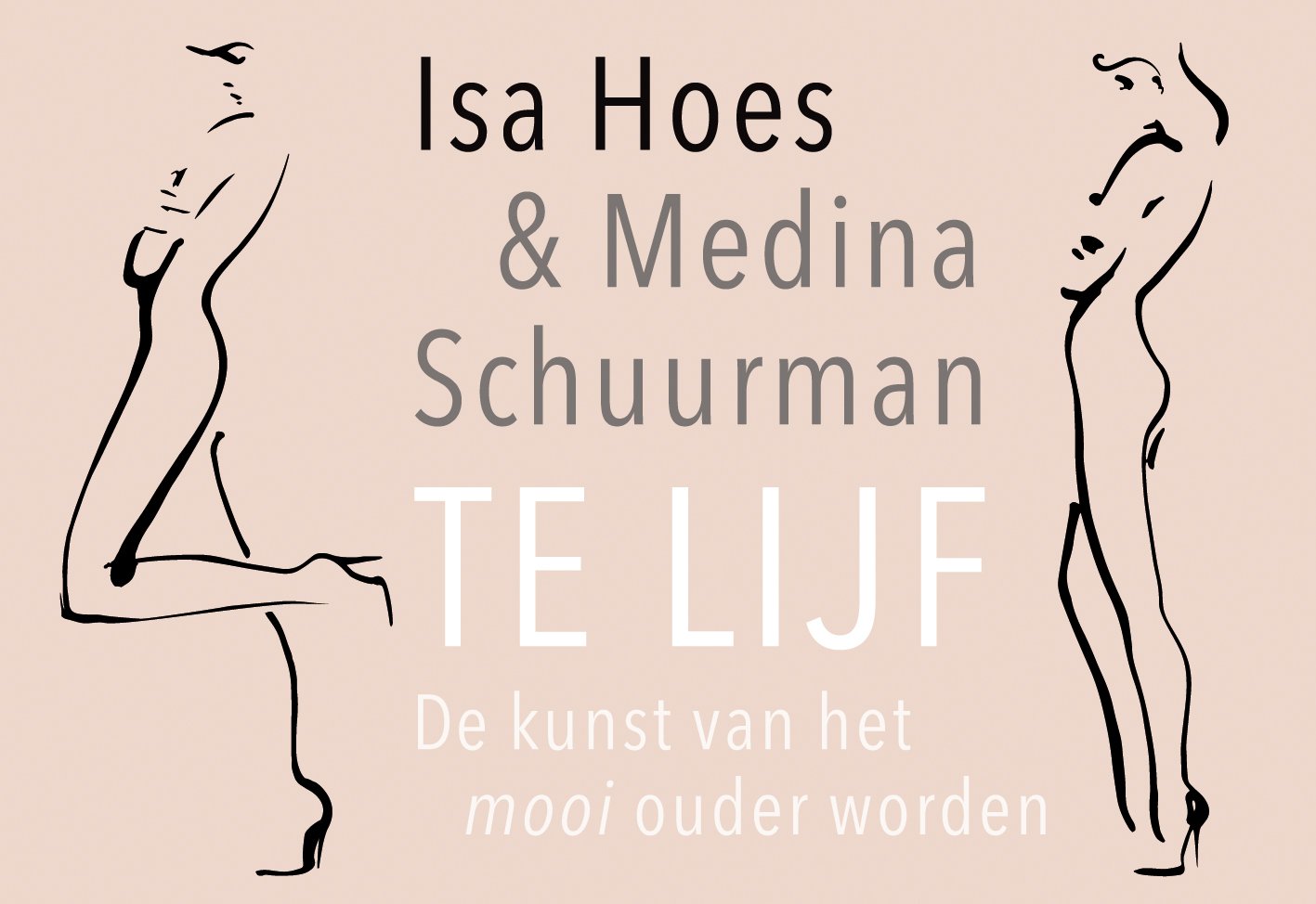 Te lijf: de kunst van het mooi ouder worden Business, Finance & Career