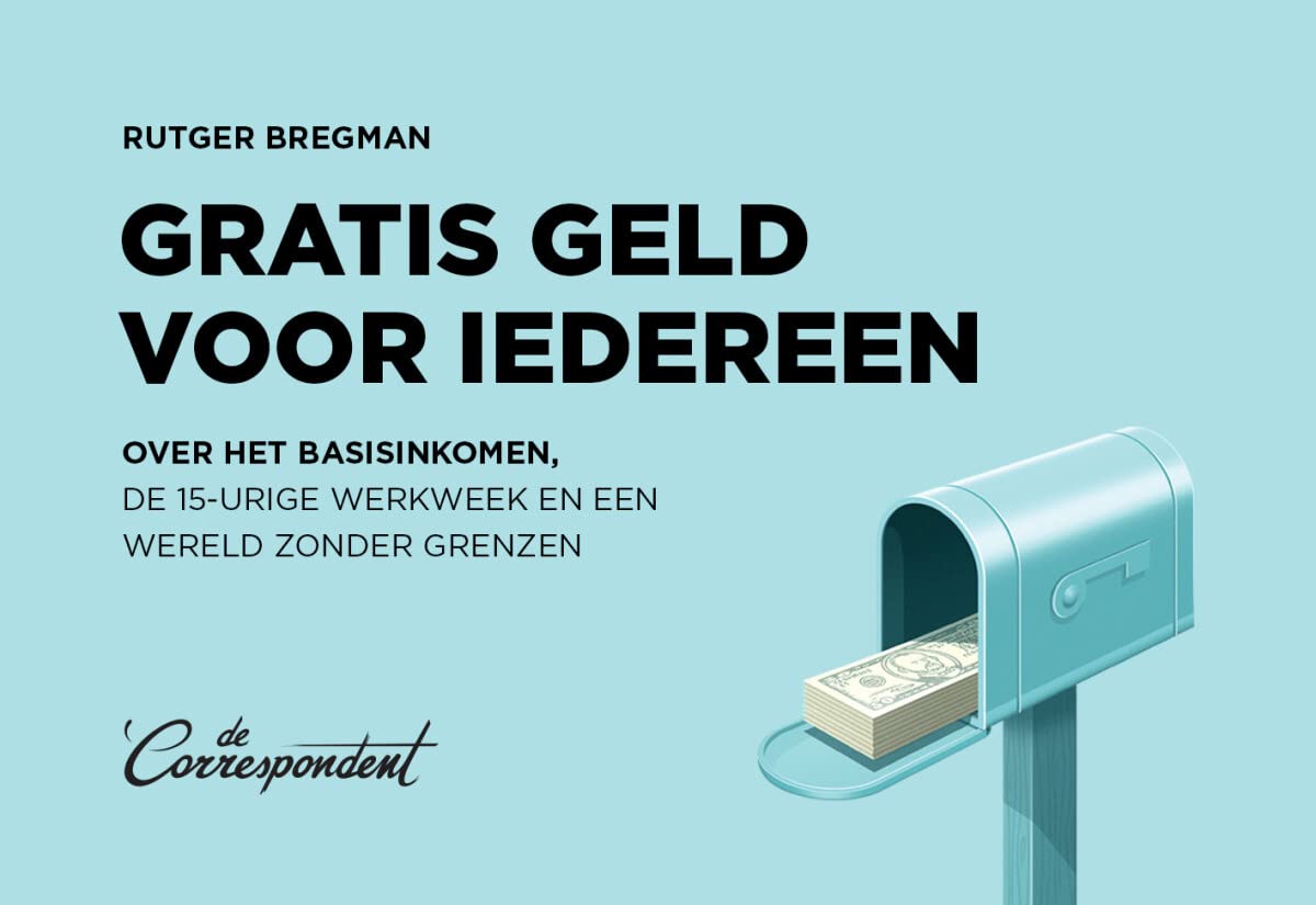 Gratis geld voor iedereen: hoe utopische ideeën de wereld veranderen book