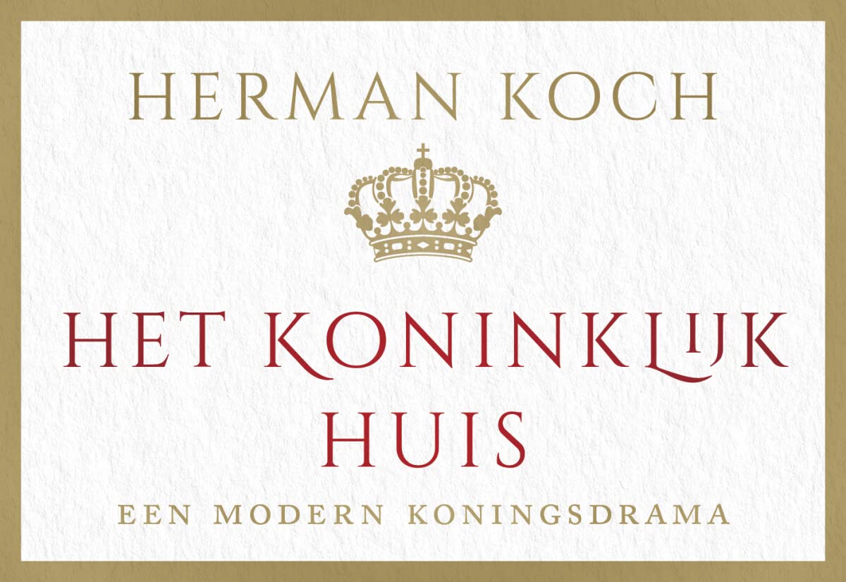 Het Koninklijk Huis: een modern koningsdrama (Dwarsligger, 727) Humour & Satire