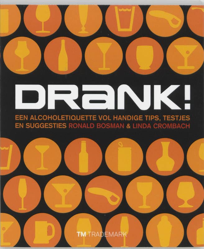 Drank !: een alcoholetiquette vol handige tips, testjes en suggesties book