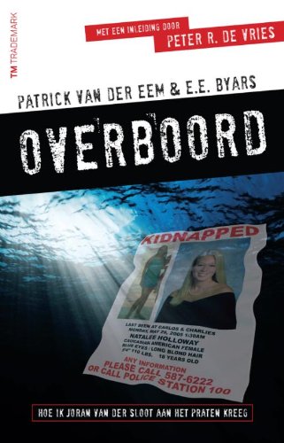Overboord: hoe ik Joran van der Sloot aan het praten kreeg book