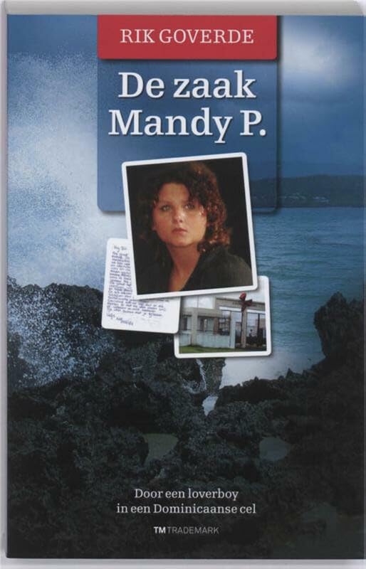 De zaak Mandy P.: door een loverboy in een Dominicaanse cel Social Sciences