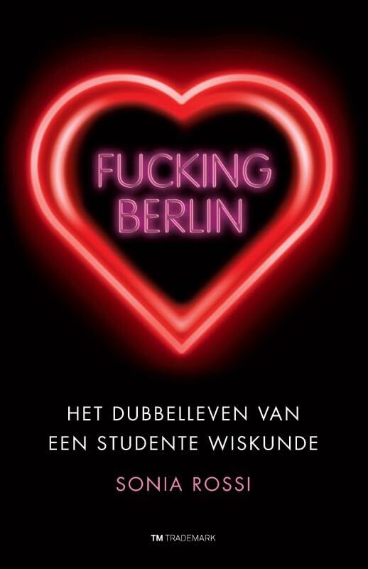 Fucking Berlin: het geheime leven van een wiskundestudente book