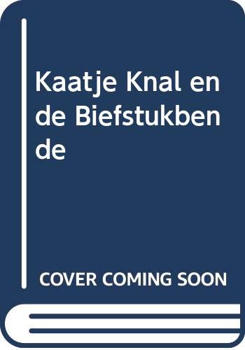 Kaatje Knal en de Biefstukbende book