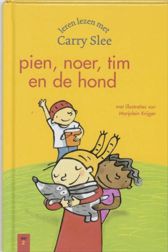 Pien, noer, tim en de hond: bevat: Juf moet in de hoek - Het geheim - Dokter Speur book