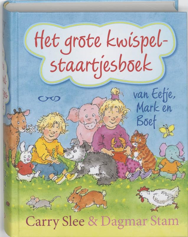 Het grote kwispelstaartjesboek van Eefje, Mark en Boef: voor kinderen die van dieren houden book