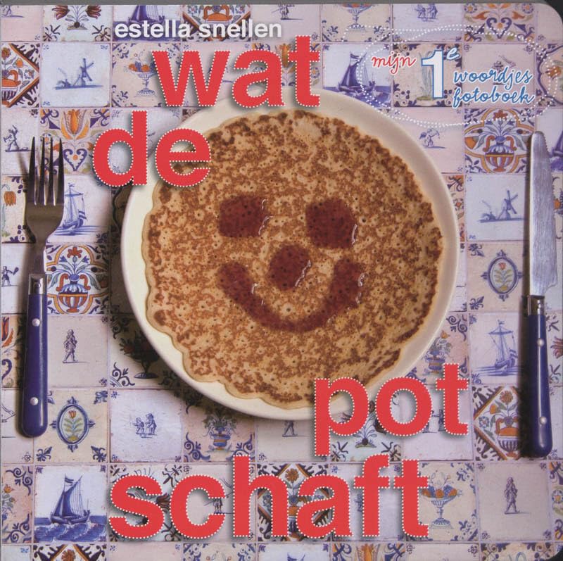 Wat de pot schaft / druk 1: mijn eerste woordjes fotoboek book