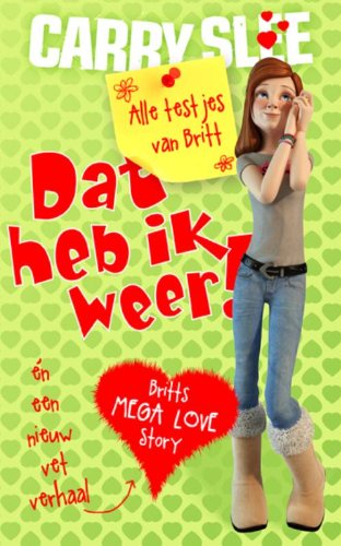 Dat heb ik weer!: de testjes van Britt en Britts mega love story! book