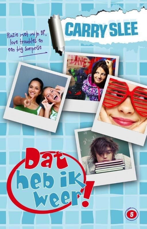 5: ruzie met mijn BF, love troubles en een big surprise (Dat heb ik weer!, 5) Novels & Short Stories