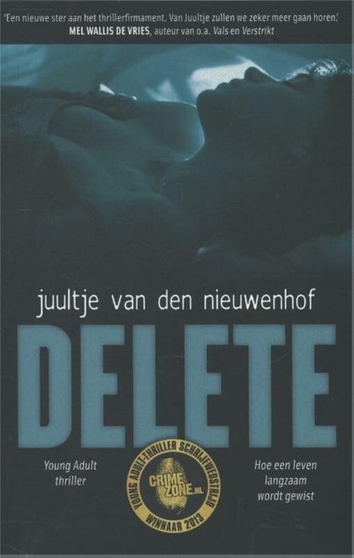 Delete: hoe een leven langzaam wordt gewist book