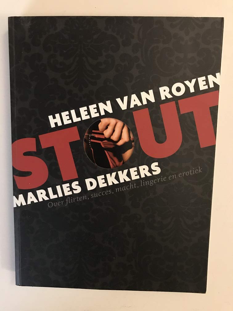Stout: over flirten, succes, macht, lingerie & erotiek Essays & Short Stories