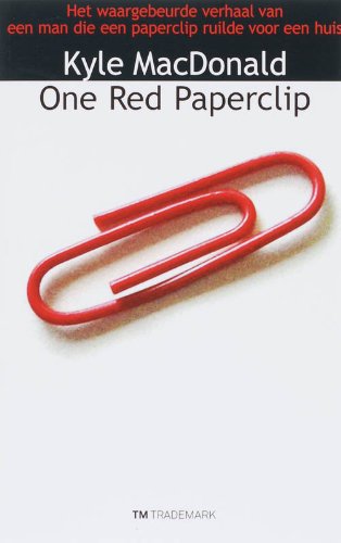 One Red Paperclip: het waargebeurde verhaal van een man die een paperclip ruilde voor een huis book