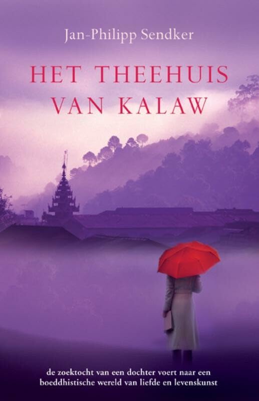 Het theehuis van Kalaw / druk 1 (Birma-trilogie, 1) Contemporary literature