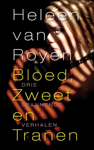 Bloed, zweet en tranen Contemporary literature