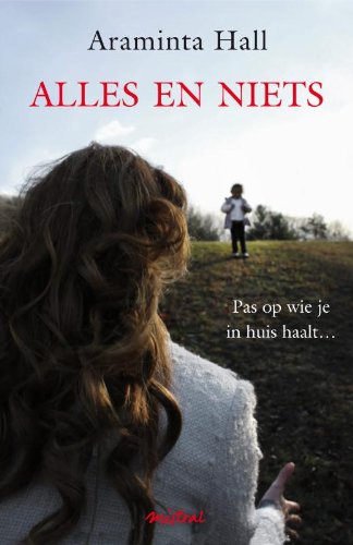 Alles en niets: pas op wie je in huis haalt Contemporary literature