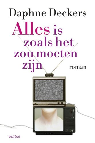 Alles is zoals het zou moeten zijn Contemporary literature