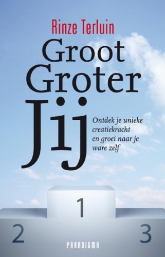 Groot, GROTER, JIJ: ontdek je unieke creatiekracht en groei naar je ware formaat Psychology