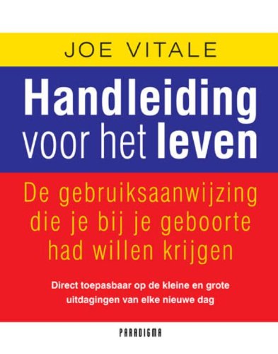 Handleiding voor het leven: de gebruiksaanwijzing die je bij de geboorte had willen krijgen book
