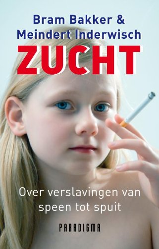 Zucht: over verslavingen van speen tot spuit book