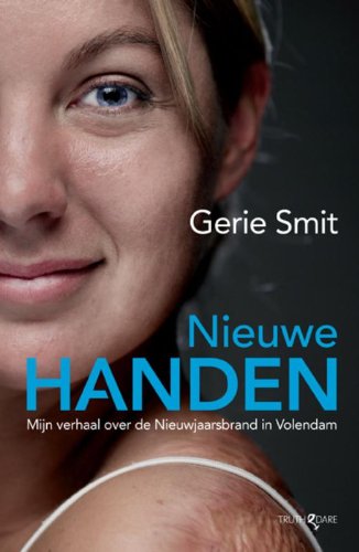 Nieuwe handen: mjin verhaal over de nieuwjaarsbrand in Volendam book