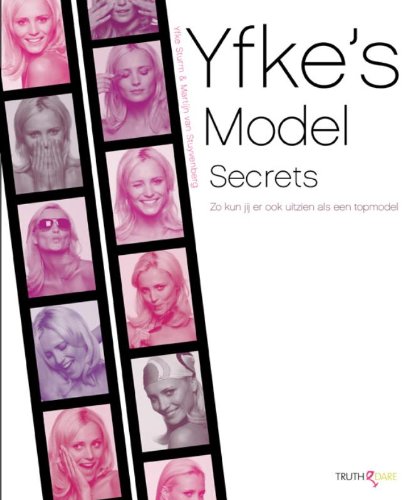 Yfke's model secrets: zo kun jij er uitzien als een topmodel book