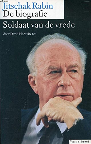 Soldaat van de vrede: Jitschak Rabin : de biografie book