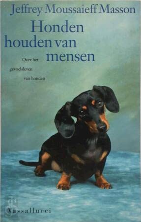 Honden houden van mensen: over het gevoelsleven van honden book
