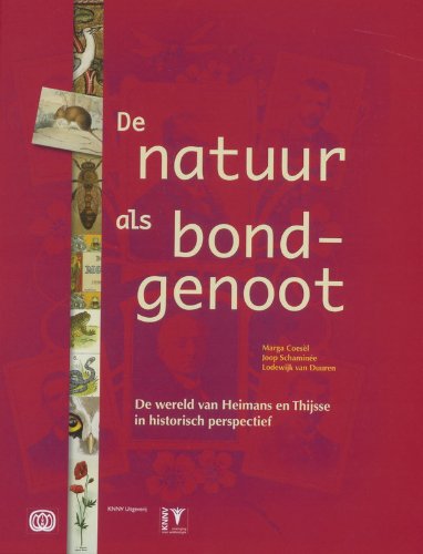 De natuur als bondgenoot: de wereld van Heimans en Thijsse in historisch perspectief Politics & History