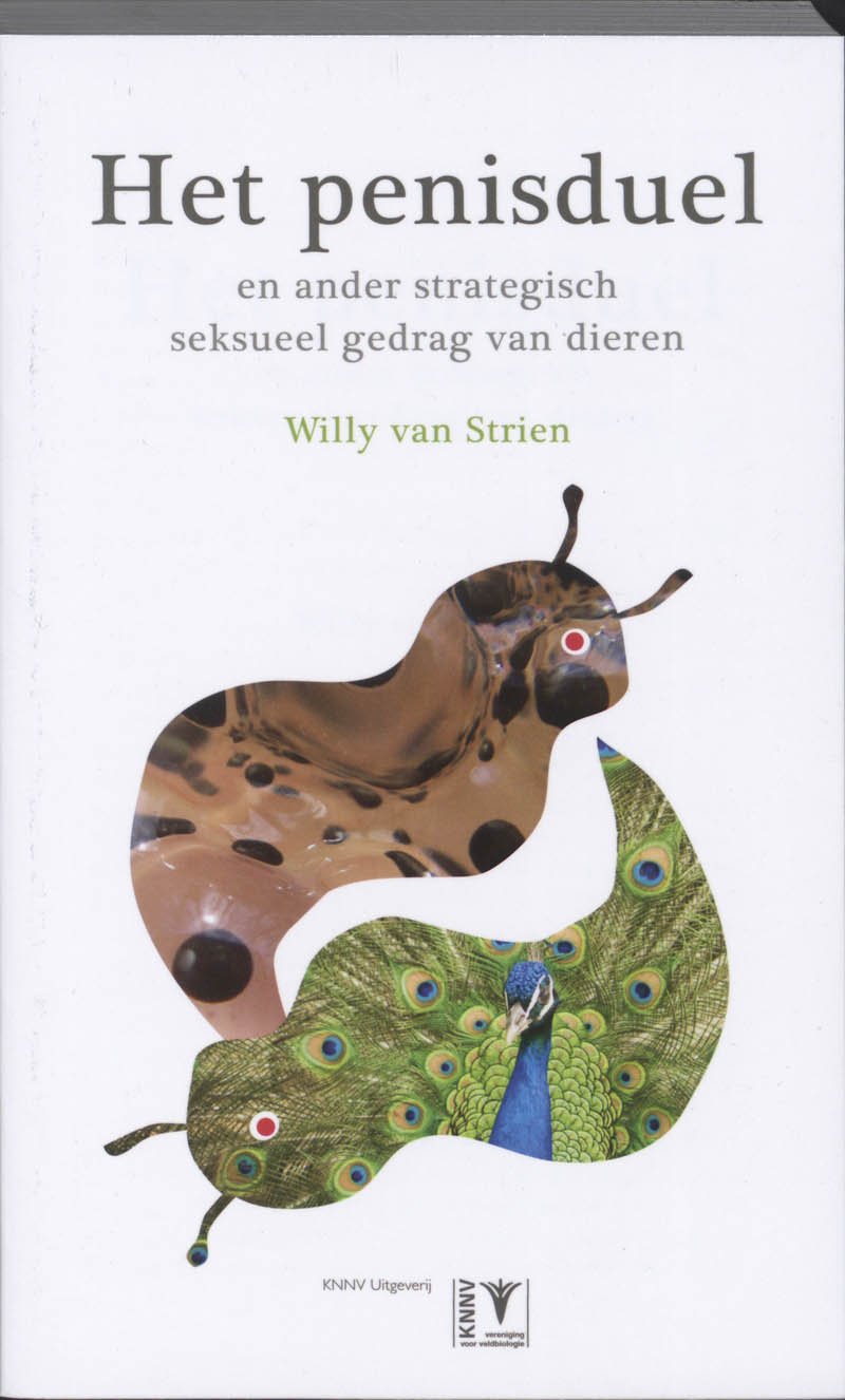 Het penisduel en ander strategisch seksueel gedrag van dieren: en ander strategisch seksueel gedrag van dieren book