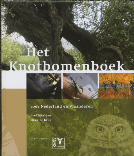 Het knotbomenboek: voor Nederland an Vlaanderen Books