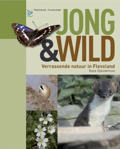Jong en Wild: verrassende natuur in Flevoland Leisure, Home & Garden Books
