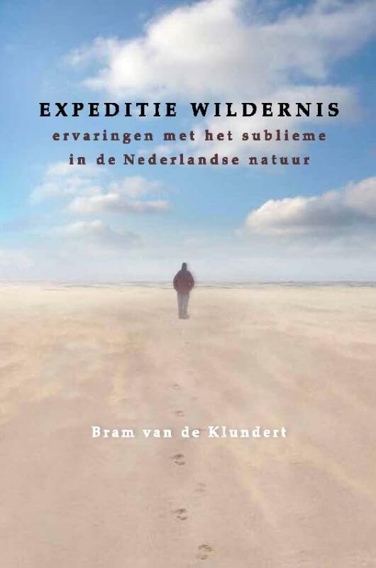 Expeditie wildernis: op zoek naar het sublieme in de Nederlandse natuur book