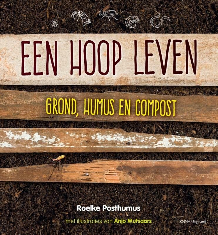 Een hoop leven: grond, humus en compost Natural Sciences